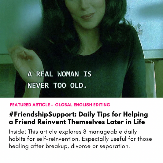 #FriendshipSupport: Tips for Reinventing Yourself Later in Life