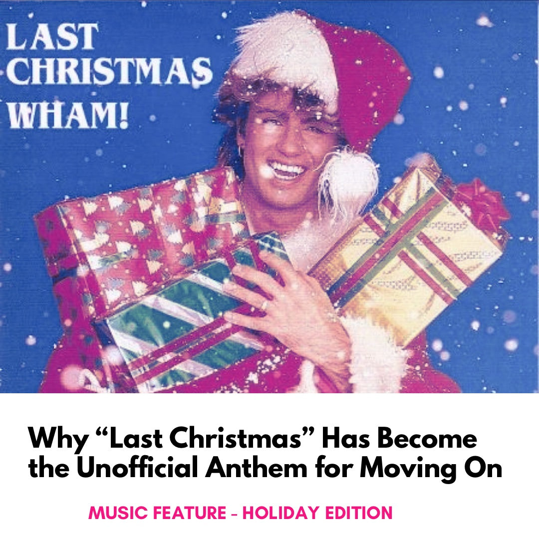 Why We Love The Last Christmas Song.